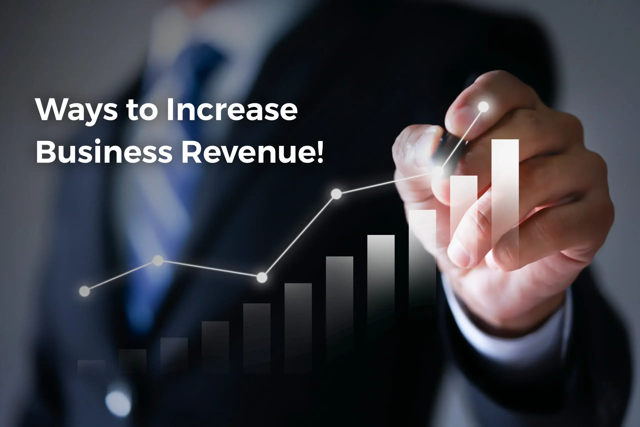 Ways to Increase Business Revenue!