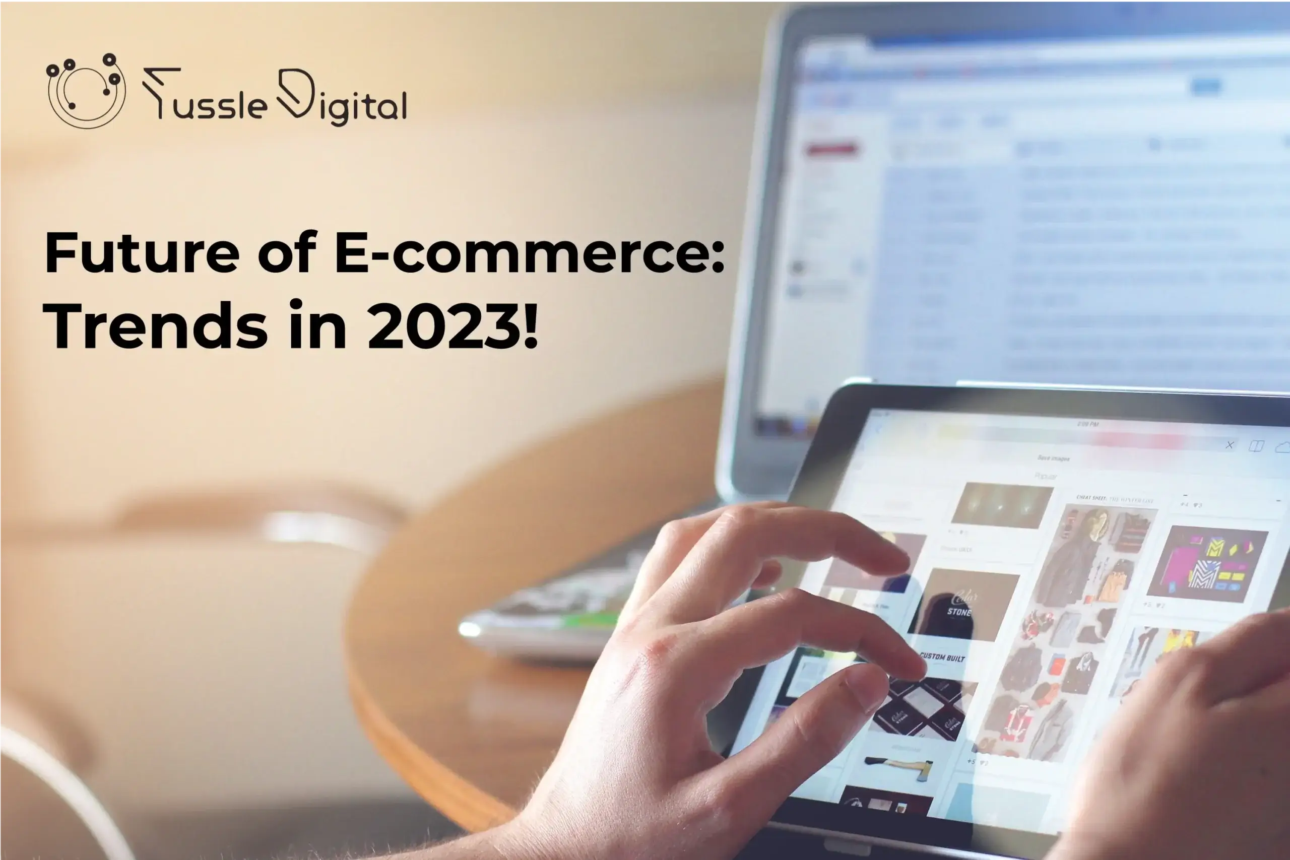 Future of E-commerce: Trends in 2023!