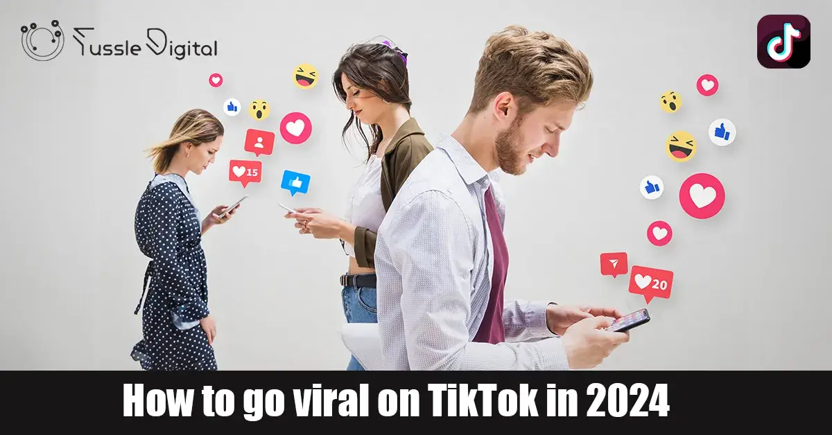 How to go viral on TikTok in 2024